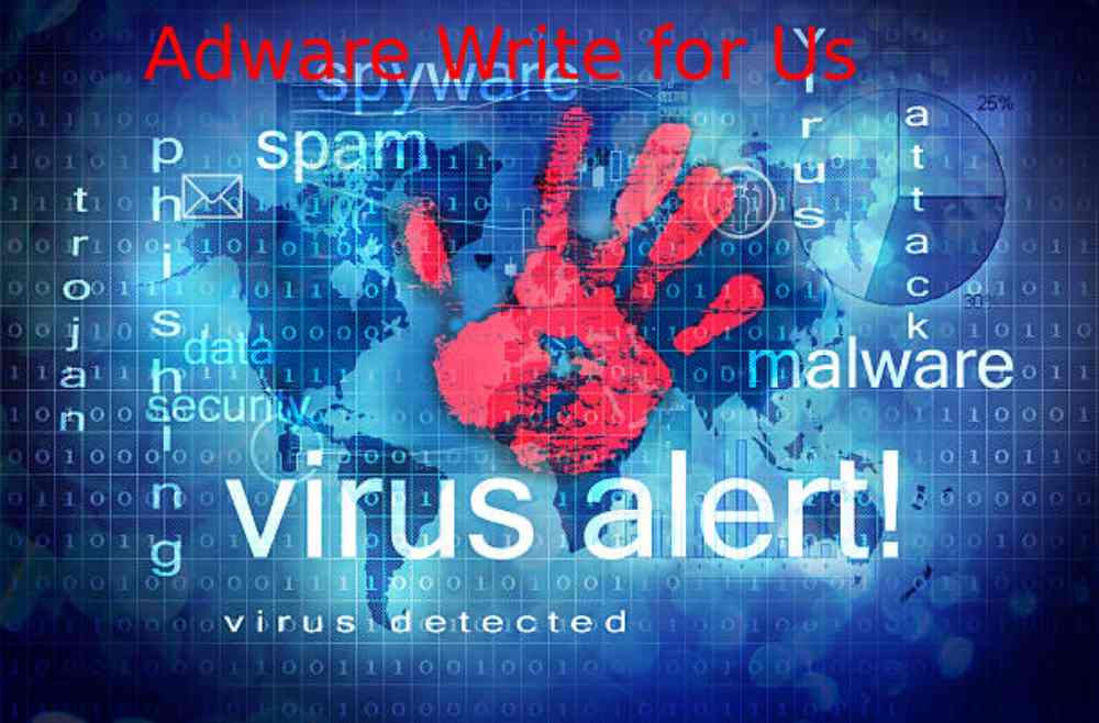 Adware Write for Us