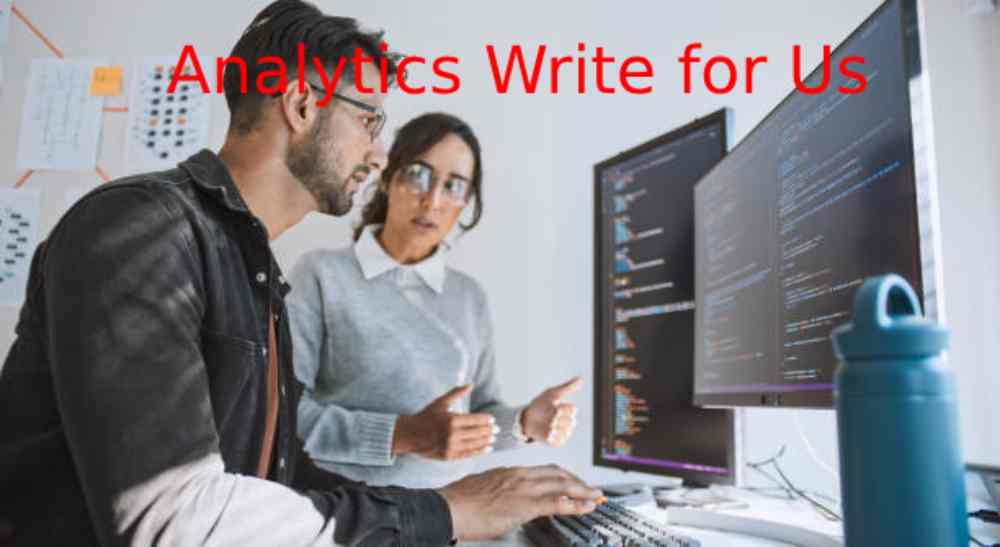 Analytics Write for Us