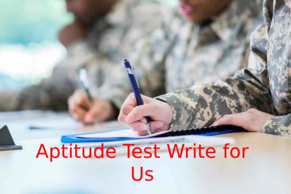 Aptitude Test Write for Us