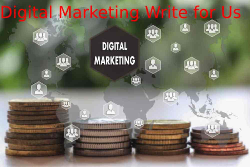 Digital Marketing Write for Us