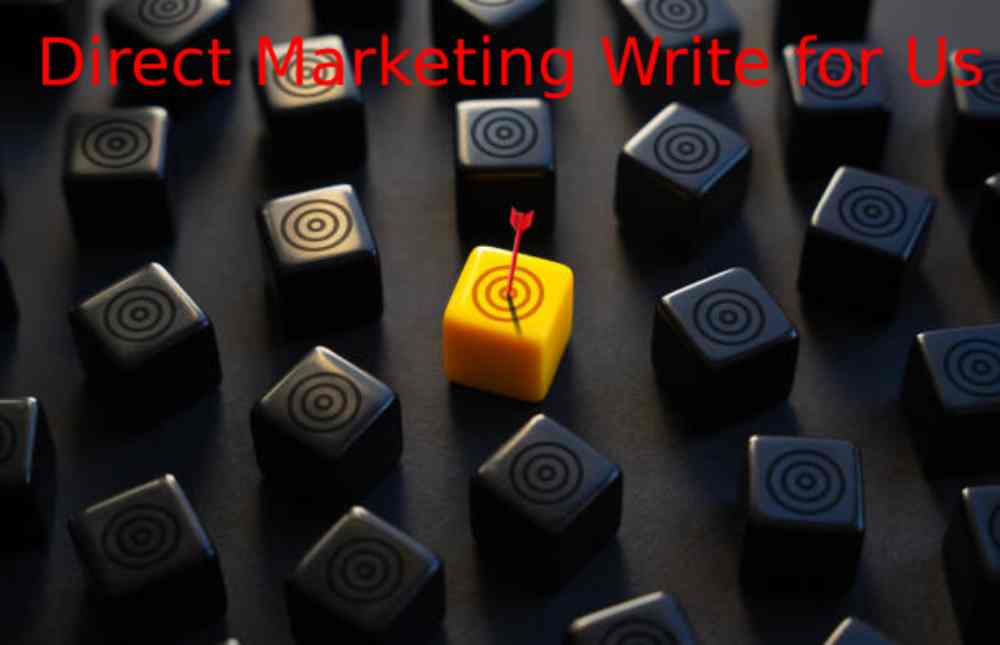 Direct Marketing Write for Us