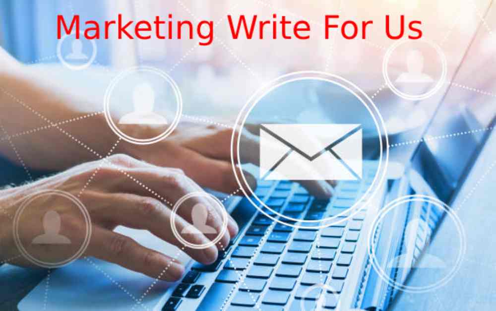 Marketing Write For Us