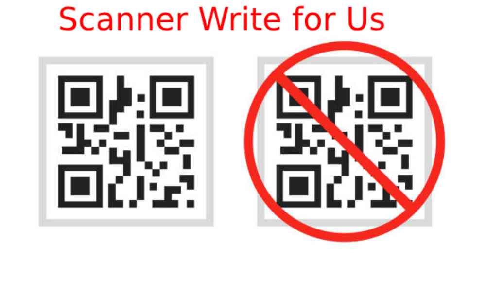 Scanner Write for Us