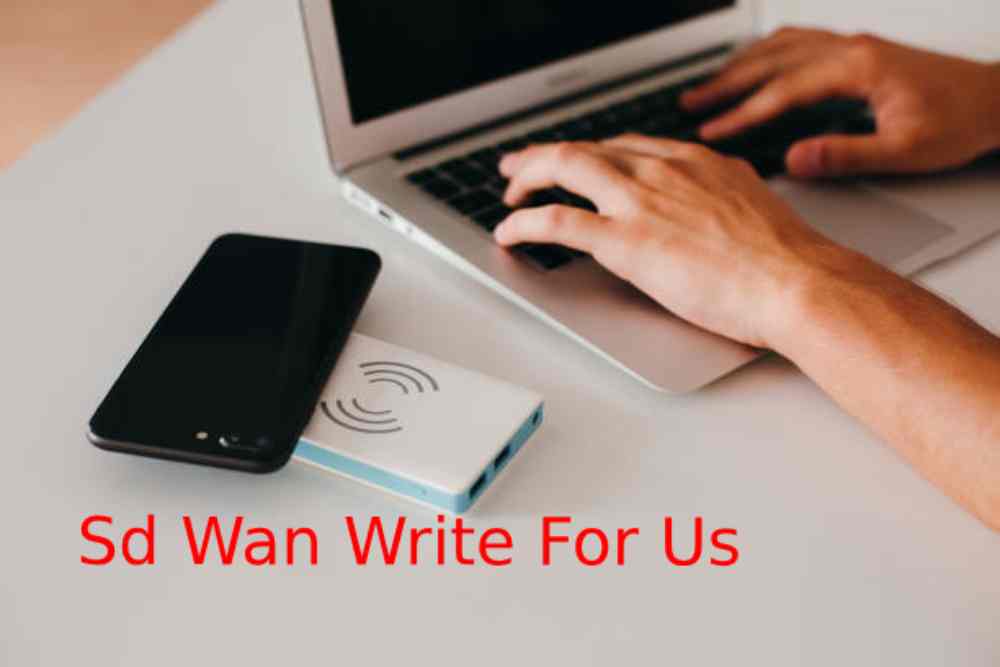 Sd Wan Write For Us