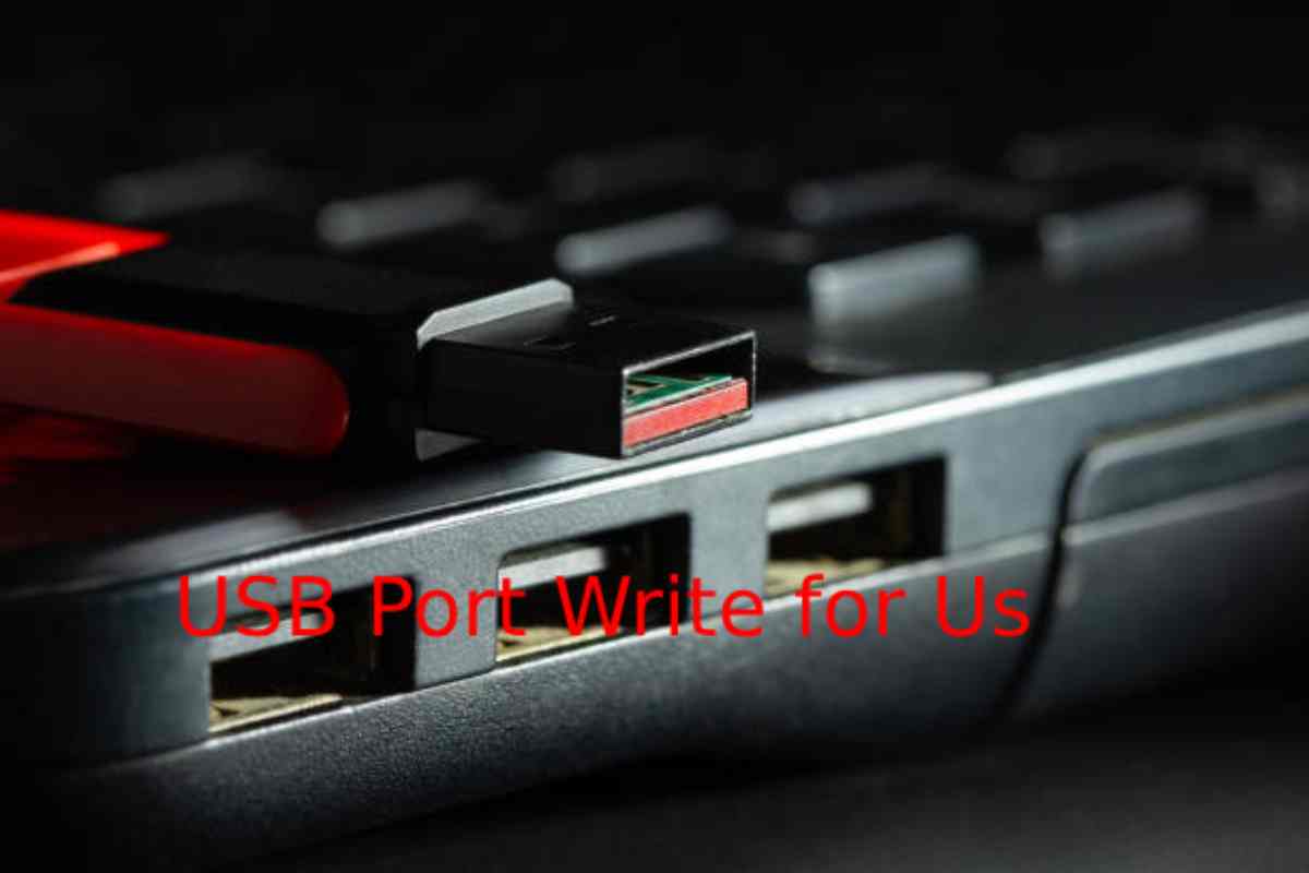 USB Port Write for Us