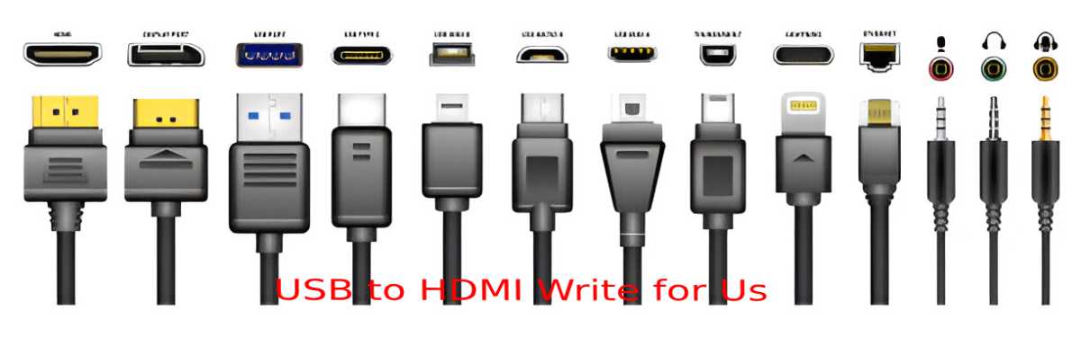 USB to HDMI Write for Us