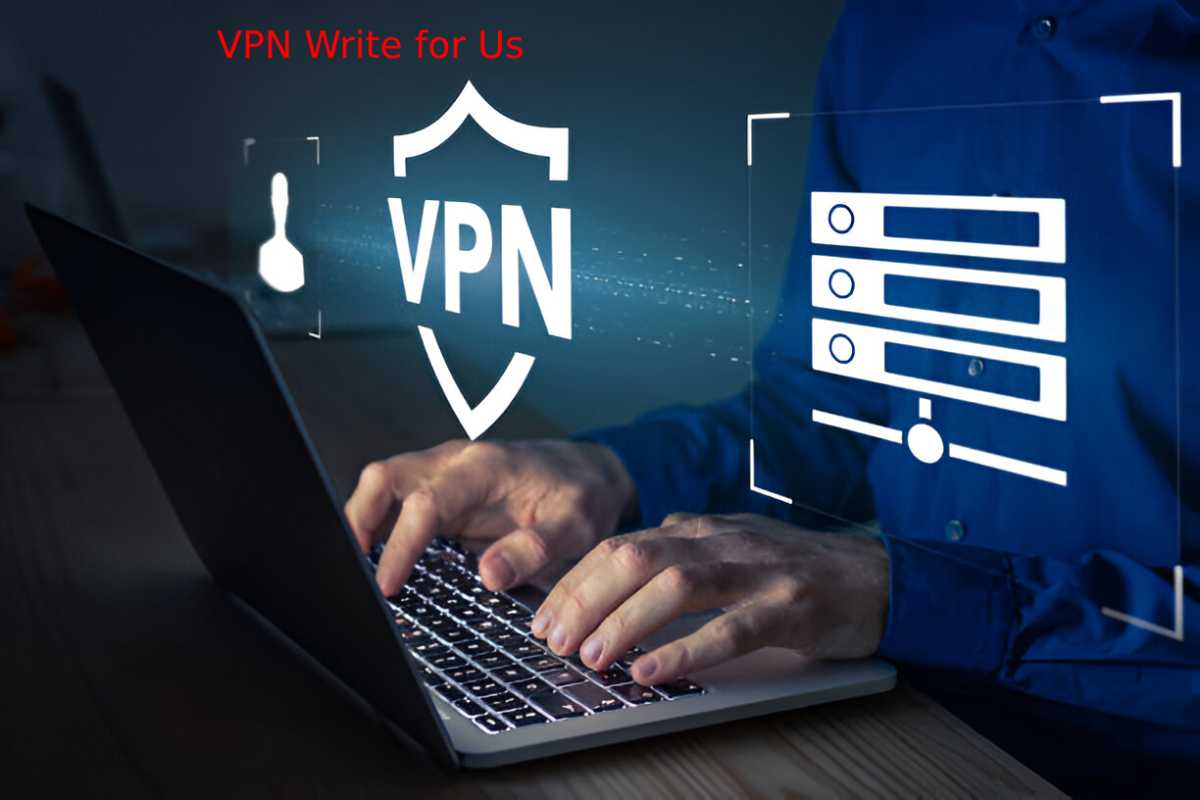 VPN Write for Us