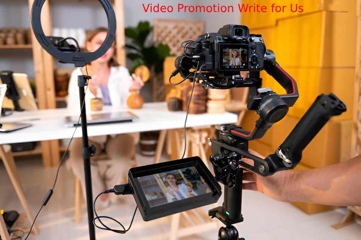 Video Promotion Write for Us